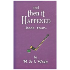 And Then it Happened, Book Four